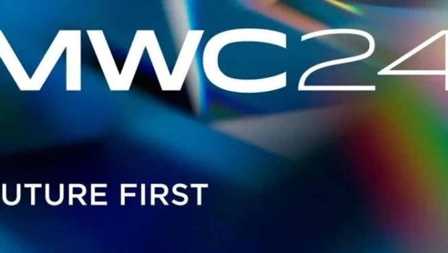 MWC24亮点三大，千万别错过！