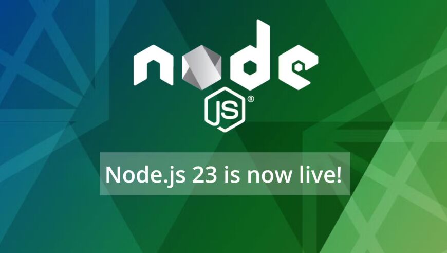 Node.js 23 发布：告别 32 位 Windows 系统