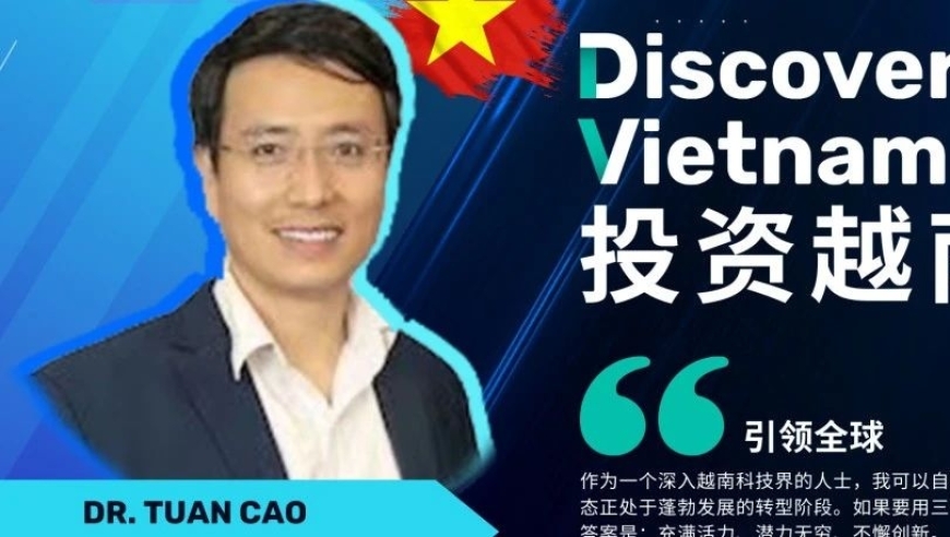 创业家Tuan Cao:如何通过投资越南推动其科技发展，使之成为全球新兴技术领导者？