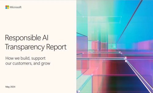 微软发布首份AI透明度报告：鼓励负责任的人工智能工具创建